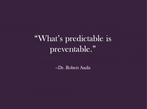 What's Predictable is Preventable - Dr Robert Anda